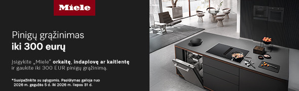 Pirkite Miele prietaisus ir gaukite iki 300 &euro; pinigų grąžinimą.